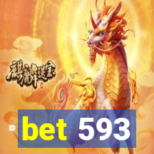 bet 593